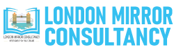 "London Mirror Consultancy - Shaping Your Future with Excellence"